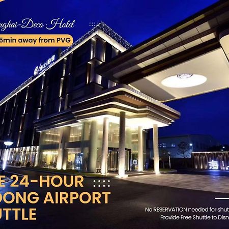 Shanghai-Deco Hotel-Free Shuttle Bus To Pudong Airport And Disneyland Exterior foto